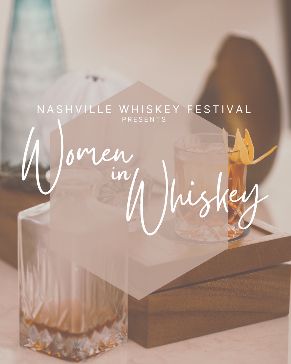 Women in Whiskey by Nashville Whiskey Festival Nashville Lifestyles